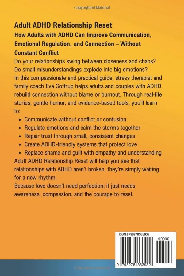 Adult ADHD Relationship Reset: A Practical Guide to Improve Communication, Emotional Regulation, and Connection - Without Constant Conflict (The Thrive with Adult ADHD Series) by Eva Gottrup