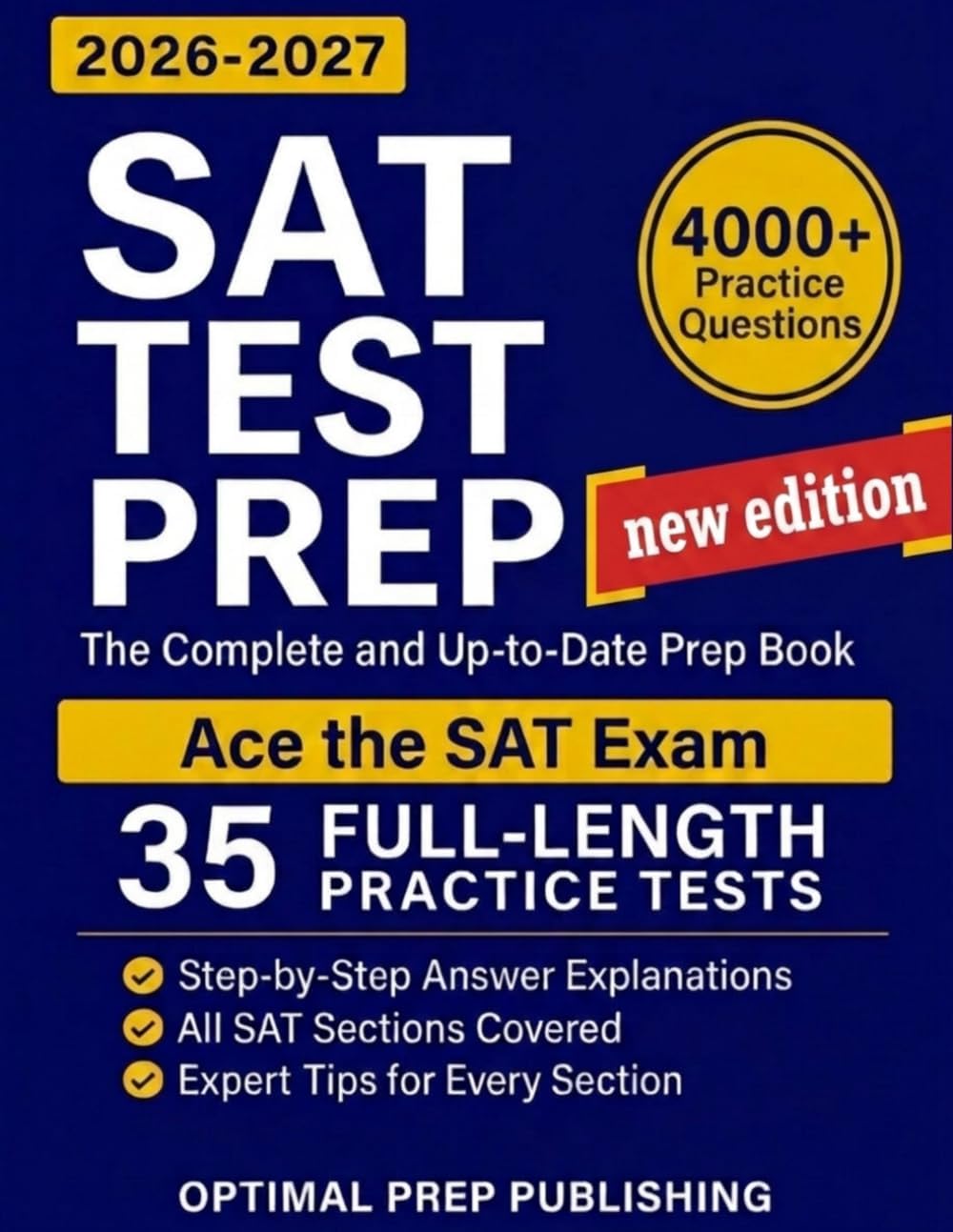 SAT Test Prep: The Complete & Up-to-Date Prep Book with Full-Length Practice Tests, Test-Ready Practice Questions & Step-by-Step Explanations to Ace the Digital SAT by Optimal Prep Publishing