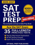 SAT Test Prep: The Complete & Up-to-Date Prep Book with Full-Length Practice Tests, Test-Ready Practice Questions & Step-by-Step Explanations to Ace the Digital SAT by Optimal Prep Publishing