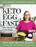 Keto Egg Fast Diet Recipe & Cookbook [With Easy Mix And Match Meal Plan]: High Protein Keto & Carnivore Diet Cook Book For Women Over 50 [Beginners to ... 5 Day Transition Plan & Dairy Free Plan by Anita Breeze