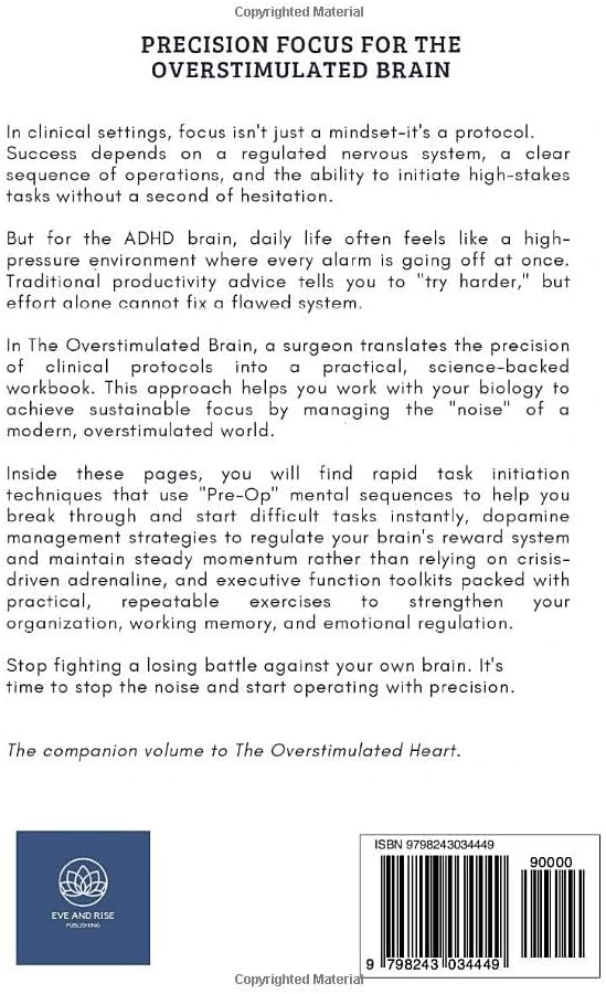 The Overstimulated Brain: A Surgeon’s ADHD Protocol Workbook: Executive Function Tools for Rapid Task Initiation and Sustainable Focus Without Burnout (The Overstimulated Series) by Dr Rebecca Lewis