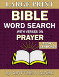 Large Print Bible Word Search – with Verses on the theme of Prayer by Matthew Mark