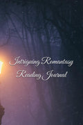 Intriguing Romantasy Reading Journal by Tammy Insley