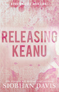 Releasing Keanu: A Stand-Alone Second Chance Romance (The Kennedy Boys®) by Siobhan Davis