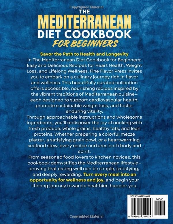 The Mediterranean Diet Cookbook for Beginners: Easy and Delicious Recipes for Heart Health, Weight Loss, and Lifelong Wellness by Fine Flavor Press