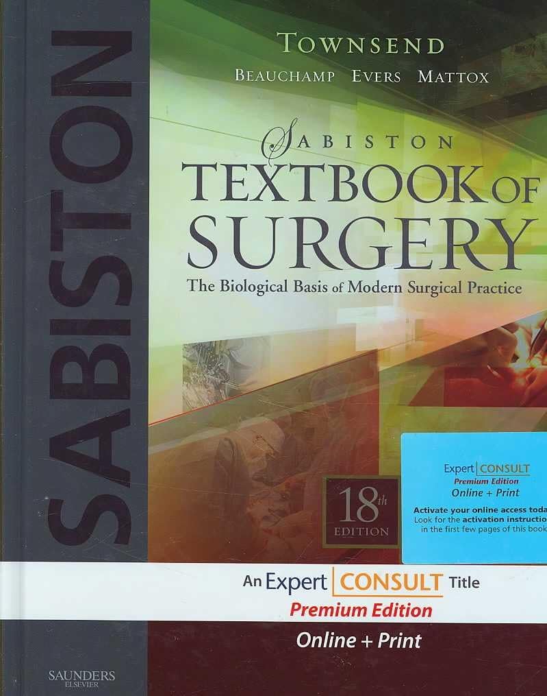 Sabiston Textbook of Surgery: The Biological Basis of Modern Surgical Practice, 18th Edition by Courtney M. Townsend Jr.
