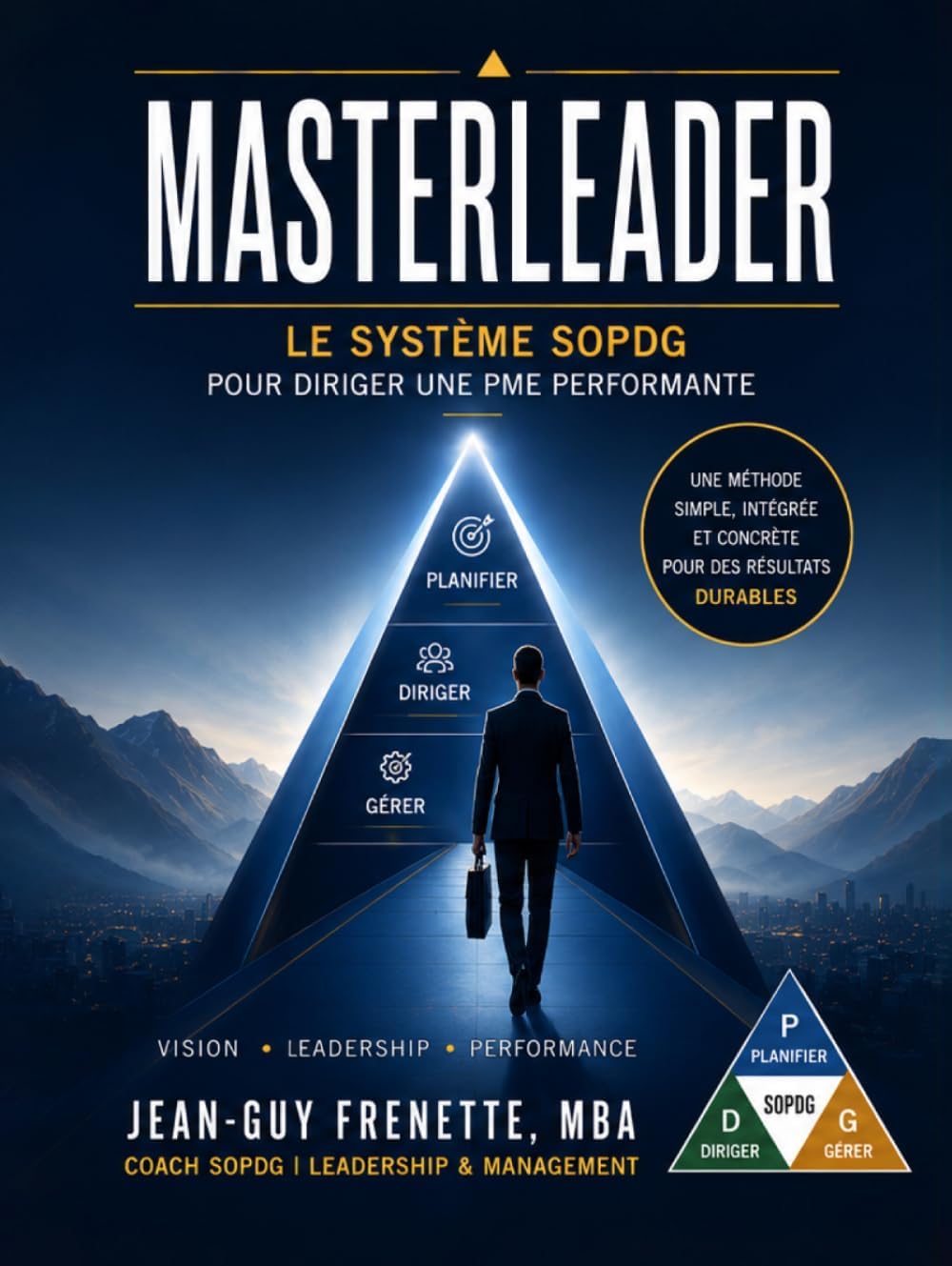 MasterLeader: Le système SOPDG pour diriger une PME performante (French Edition) by Jean-Guy Frenette