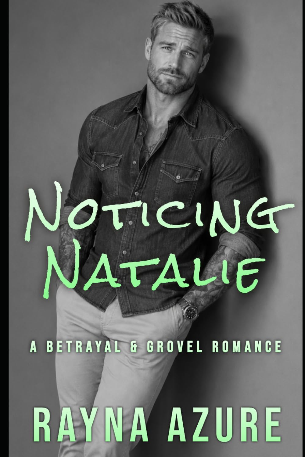 Noticing Natalie: A Betrayal & Grovel Romance (Second Chances in Indigo Falls) by Rayna Azure
