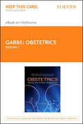 Obstetrics: Normal and Problem Pregnancies Elsevier eBook on VitalSource (Retail Access Card): Obstetrics: Normal and Problem Pregnancies Elsevier eBook on VitalSource (Retail Access Card) by Steven G. Gabbe MD