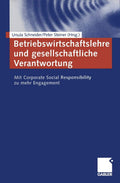 Betriebswirtschaftslehre und gesellschaftliche Verantwortung: Mit Corporate Social Responsibility zu mehr Engagement (German Edition) by Ursula Schneider