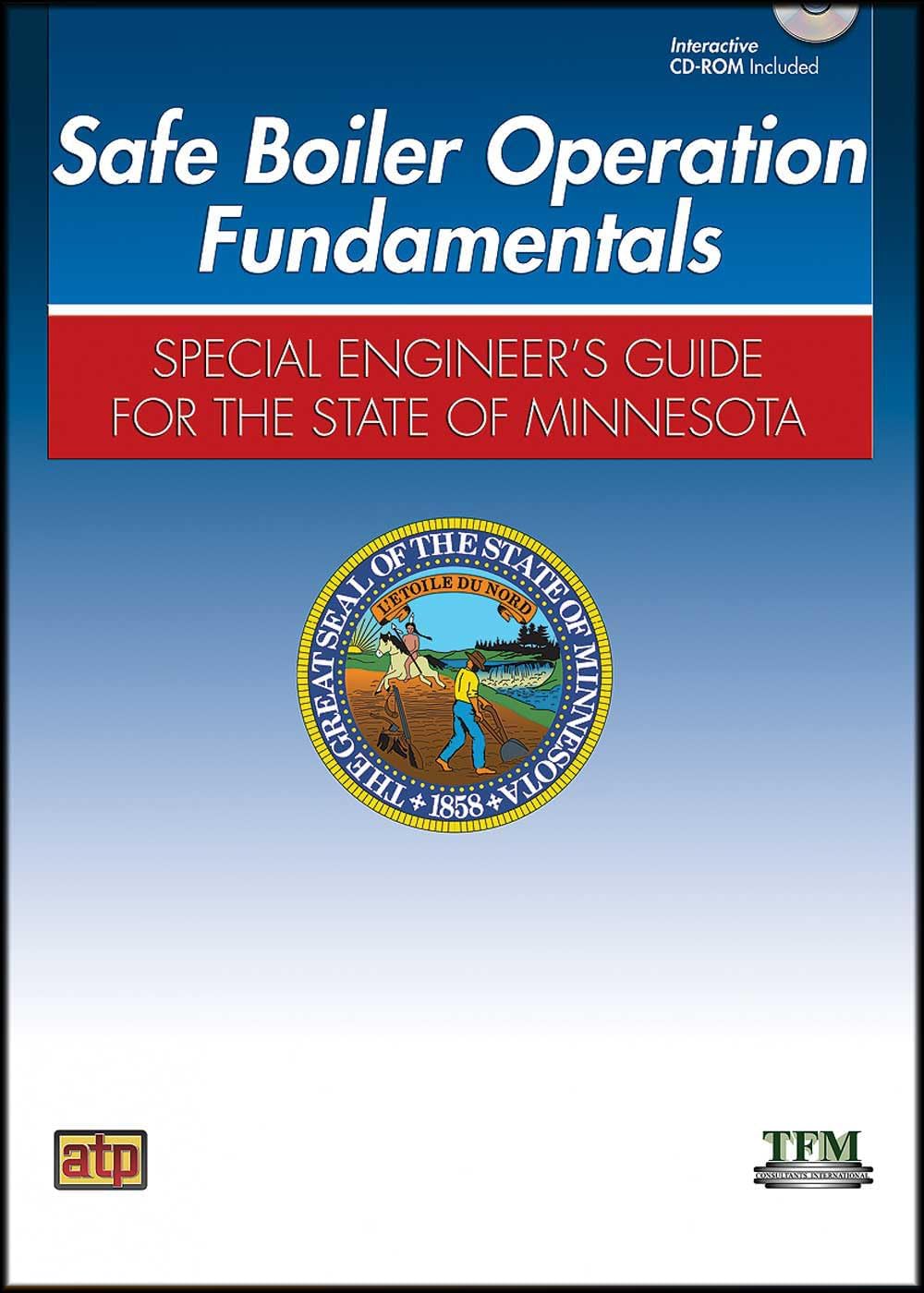 Safe Boiler Operation Operation Fundamentals: Special Engineer's Guide to the State of Minnesota by American Technical Publishers
