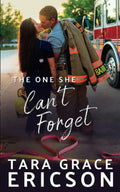 The One She Can't Forget (Second Chance Fire Station) by Tara Grace Ericson