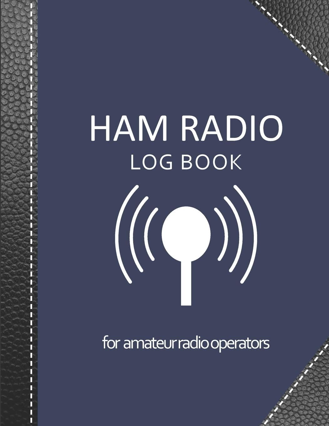 Ham radio log book: Amateur radio log book | Amateur Radio Operator Station Log Book | Ham Radio Log Sheet | 111 pages, 8,5"x11" | Paperback | dark ... cover imitation black leather cover by My Ham Radio Log Book v1 v5 Editions