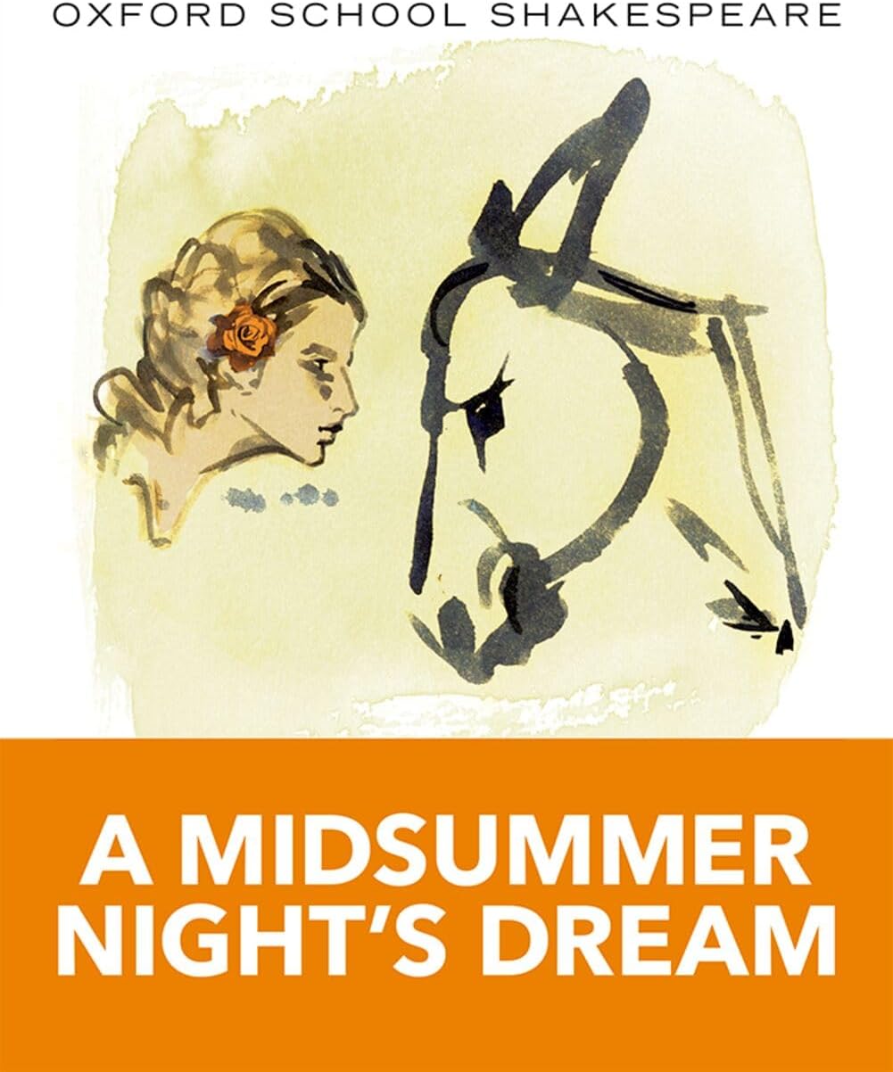Midsummer Night's Dream: Oxford School Shakespeare (Oxford School Shakespeare Series) by William Shakespeare