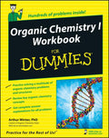 Organic Chemistry I Workbook For Dummies (For Dummies Series) by Arthur Winter