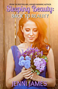 Sleeping Beauty: Back to Reality (Modern Fairy Tales) by jenni James