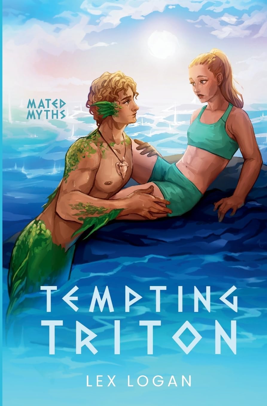 Tempting Triton: A Greek Mythology Inspired Monster Romance (Mated Myths) by Lex Logan