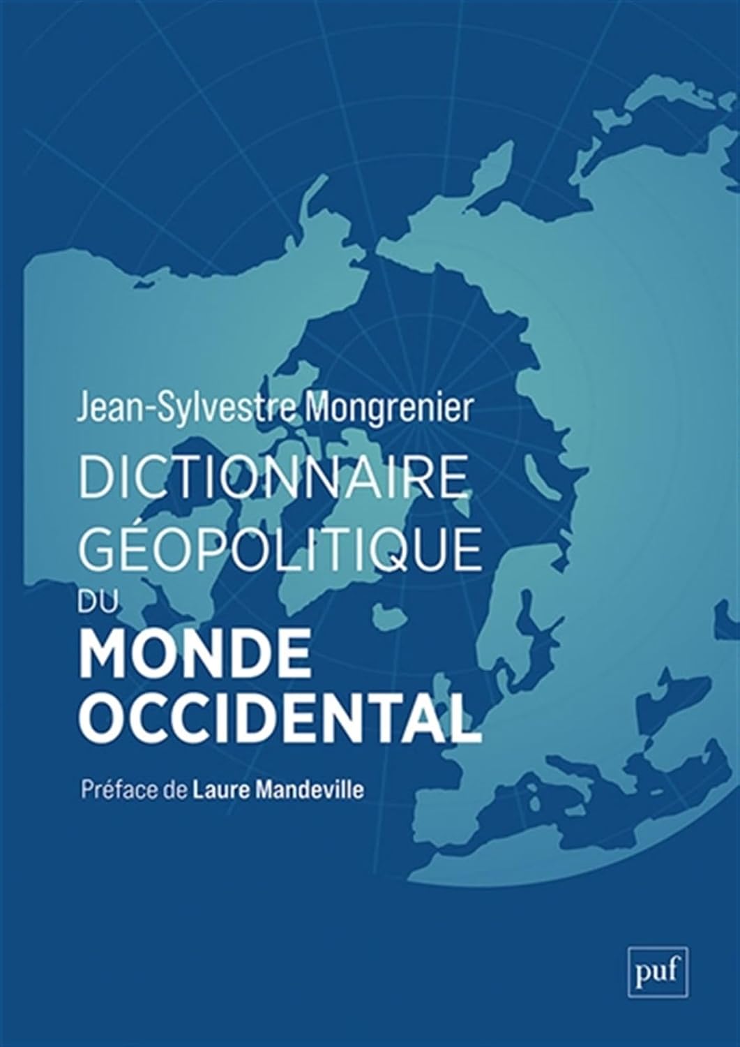Dictionnaire géopolitique du monde occidental by Jean-Sylvestre Mongrenier