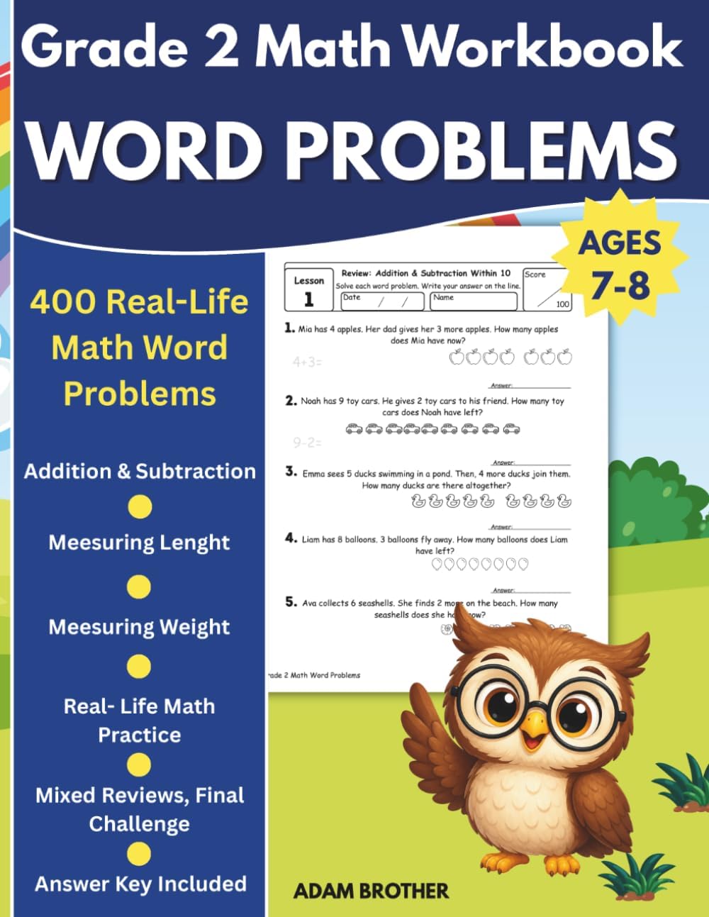 Grade 2 Math Word Problems Workbook: 400 Real-Life Word Problems for Addition, Subtraction, Length & Weight, Fun Math Practice for Ages 7–8, Homeschool, Classroom & Summer Learning by Adam Brother