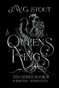 All the Queen's Kings - Book 8: Shifter Romantasy (The Delta's Daughter Series) by J.W.G. Stout