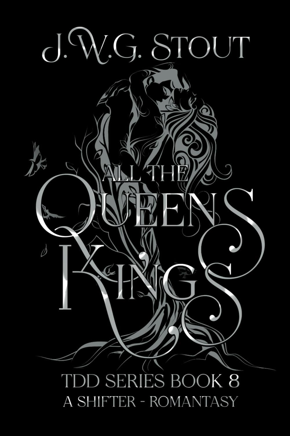 All the Queen's Kings - Book 8: Shifter Romantasy (The Delta's Daughter Series) by J.W.G. Stout