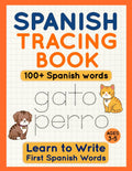 Spanish Tracing Book for Kids Ages 3-5: A Step-by-Step Writing & Vocabulary System for Toddlers — No Spanish Required by Catherine Stephenson