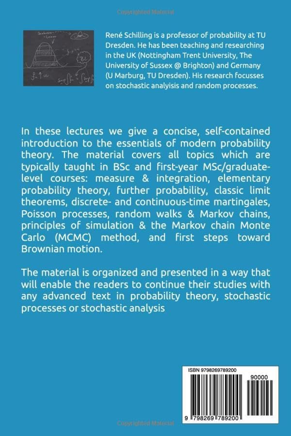 Measure, Integral, Probability & Processes: A Concise Introduction to Probability and Random Processes. Probab(ilistical)ly the Theoretical Minimum by René L. Schilling