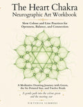 The Heart Chakra Neurographic Art Workbook: Forty Drawing Practices with the Colour Green, the Six-Pointed Star, and Twelve Petals by Viktoriia Summers