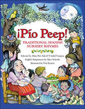 ¡Pío Peep!: Traditional Spanish Nursery Rhymes by Alma Flor Ada