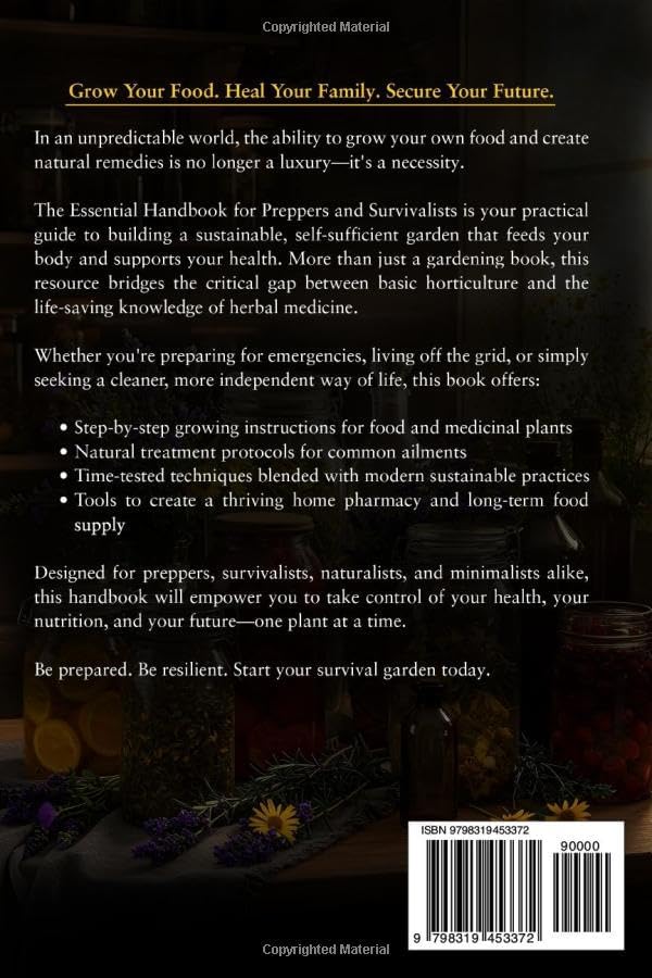 The Self-Sufficient Homestead Garden: Grow, Preserve, Heal: Your Guide for Food Preservation and Natural Medicines by Renee Tipton