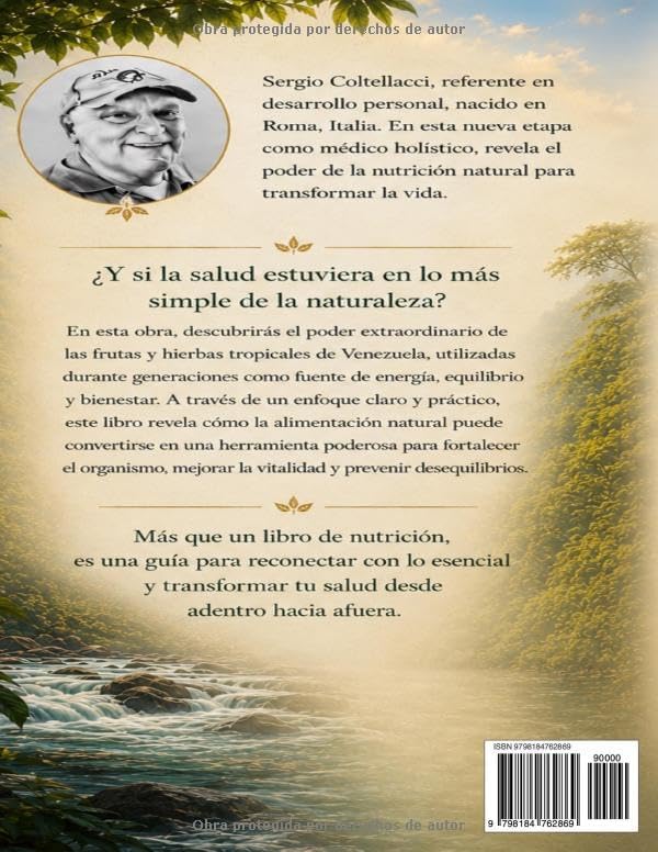 El Poder de la Nutrición Tropical Frutas y Hierbas de Venezuela para la Salud y el Bienestar.: MENS SANA IN CORPORE SANO (Spanish Edition) by Sergio Coltellacci