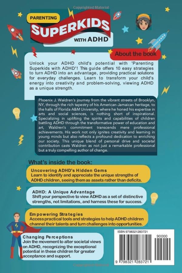 Parenting Superkids with ADHD: Unlock Focus, Boost Confidence, and Spark Joy with 10 Quick and Easy Strategies to Harness ADHD as a Superpower by Phoenix J. Waldren