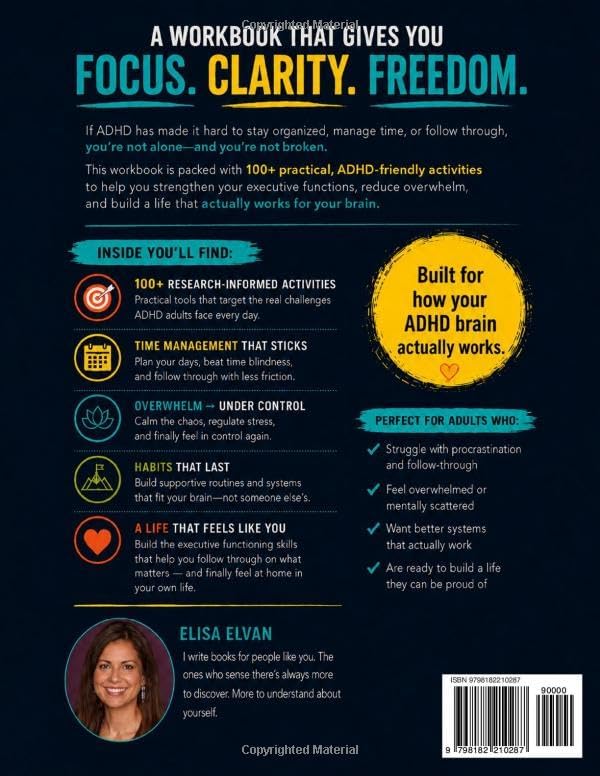 Executive Functioning Workbook for Adults with ADHD: 100+ Practical, ADHD-Friendly Activities to Stop Procrastinating, Manage Time, Tame Overwhelm, and Build the Life You Actually Want by Elisa Elvan