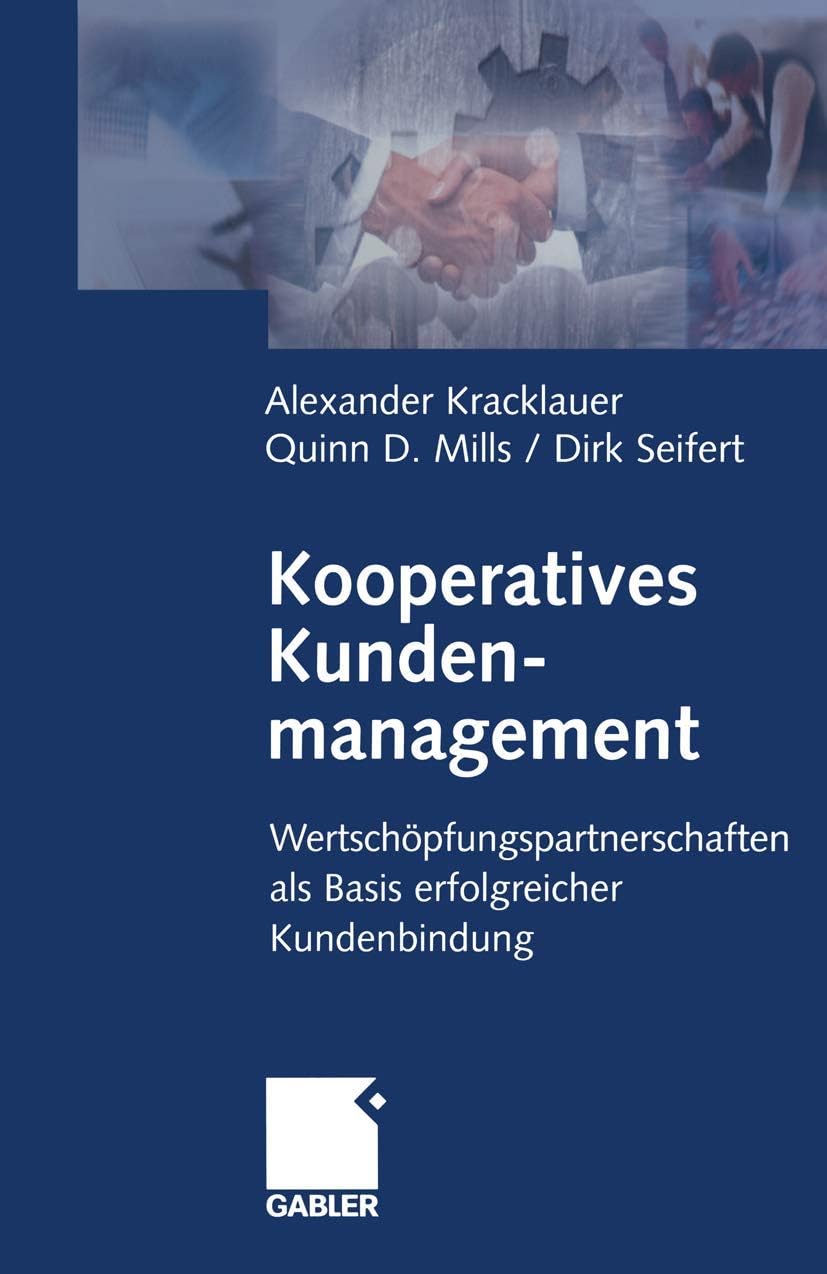 Kooperatives Kundenmanagement: Wertschöpfungspartnerschaften als Basis erfolgreicher Kundenbindung (German Edition) by A. Kracklauer
