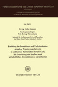 Ermittlung der Investitions- und Verkehrskosten einzelner Trassierungselemente in wahlweiser Kombination mit dem Ziel, die Trassierung von Straßen ... (Fachgruppe Textilforschung) (German Edition) by Volker Meewes