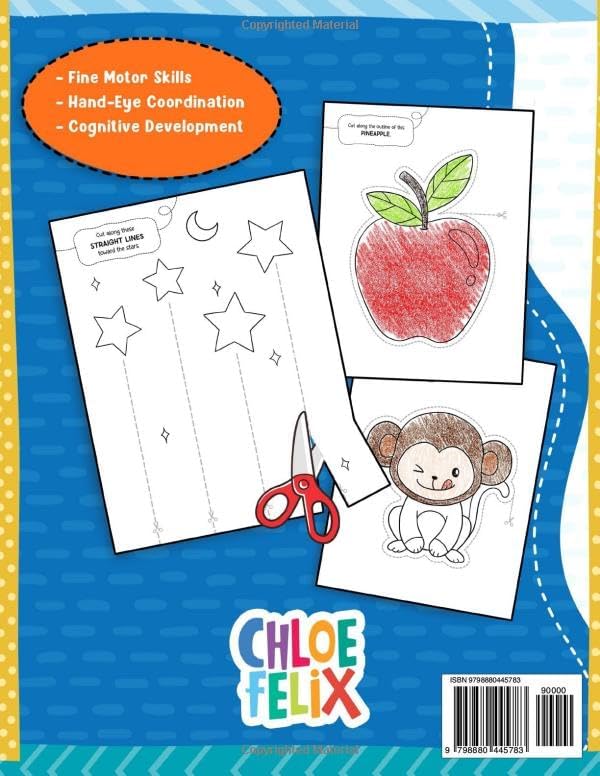 Scissor Skills: Preschool Activity Book for Toddlers and Kids Ages 3-5, Learn to Cut Lines, Shapes, Animals, and Many Cute Objects by Chloe Felix