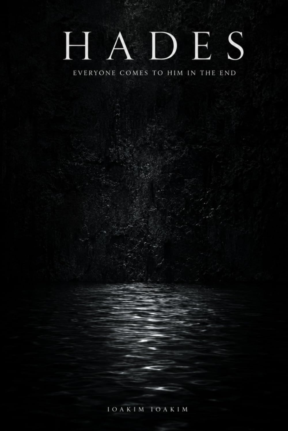 HADES: Everyone comes to him in the end by IOAKIM IOAKIM