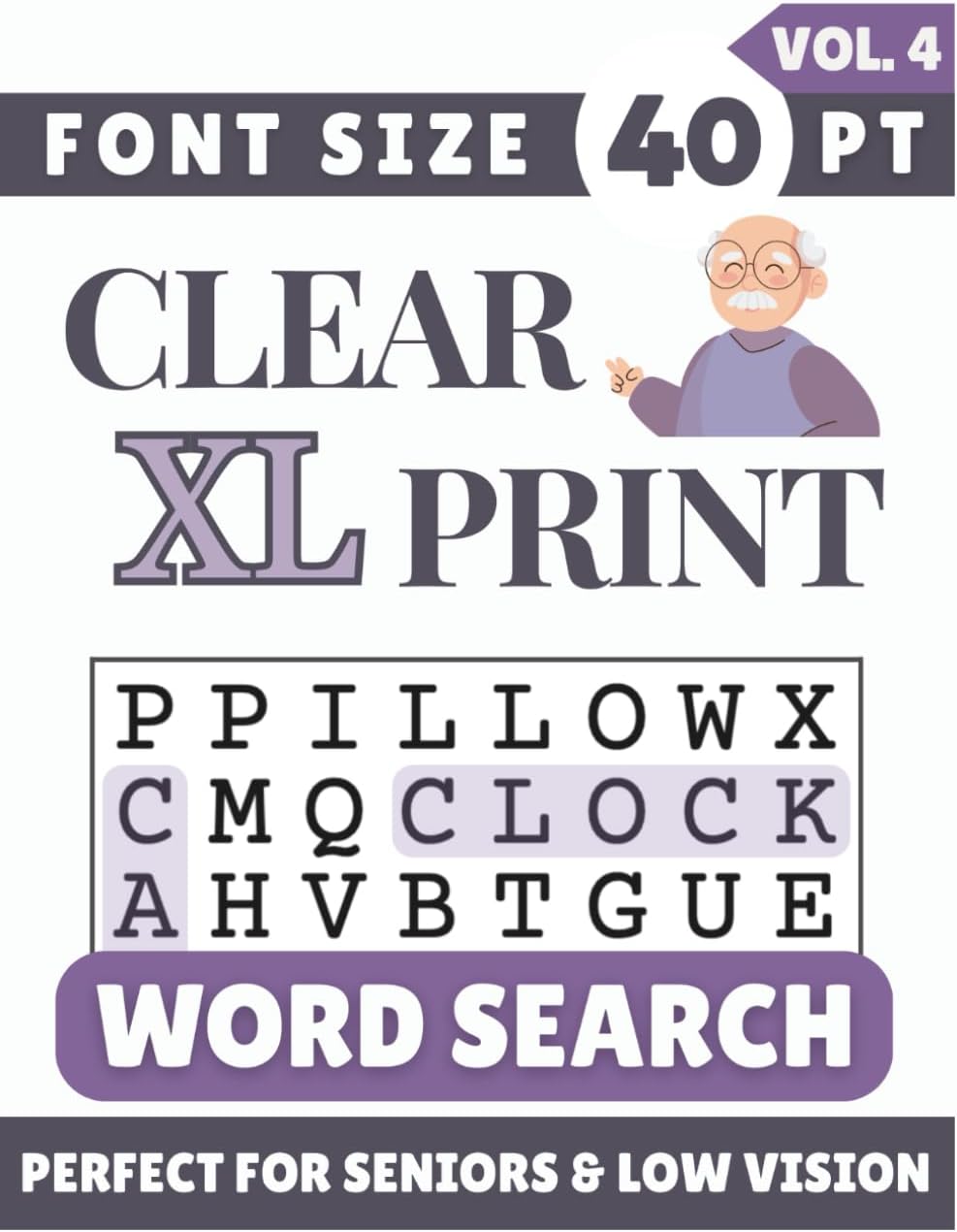 Clear XL Font 40 pt Size Word Search VOL. 4: Designed for Seniors, Low Vision & Visually Impaired | 60 Relaxing Puzzles | 8.5x11 Inches | Thoughtful ... & Loved Ones (Clear XL Print Word Search) by SG Books