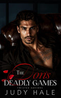 The Don's Deadly Games: An Enemies To Lovers Dark Mafia Romance (Twisted Saviors) by Judy Hale