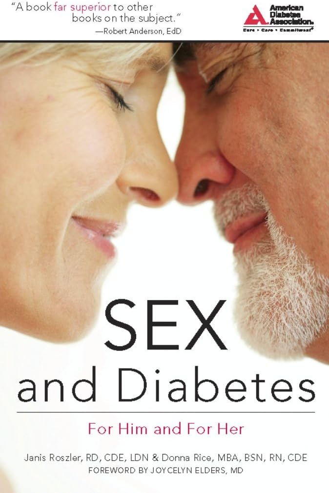 Sex and Diabetes: For Him and For Her by Janis Roszler R.D.