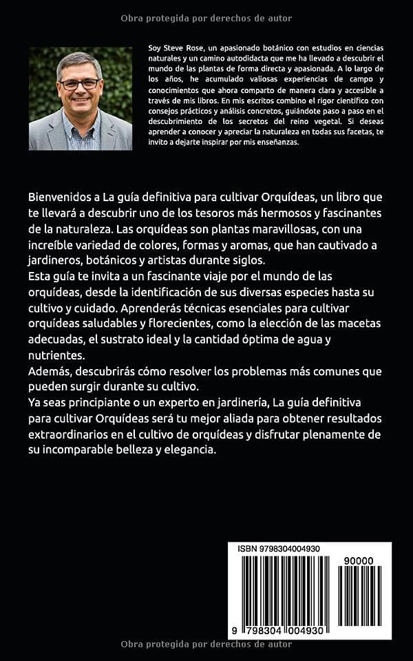 LA GUÍA DEFINITIVA PARA CULTIVAR ORQUÍDEAS: Cuidado, Reproducción Y Todos Los Secretos Que Necesitas Saber (Spanish Edition) by Steve Rose