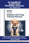 K9 DIABETIC ALERT DOG TRAINING MANUAL FOR BEGINNERS: Mastering Life-Saving Skills for Dogs to Detect and Respond to Blood Sugar Changes (POSITIVE REINFORCEMENT PET HOME) by MARK HURD