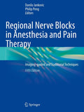 Regional Nerve Blocks in Anesthesia and Pain Therapy: Imaging-guided and Traditional Techniques by Danilo Jankovic