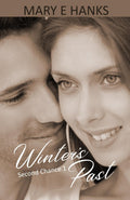 Winter's Past (2nd Chance Series) by Mary E Hanks