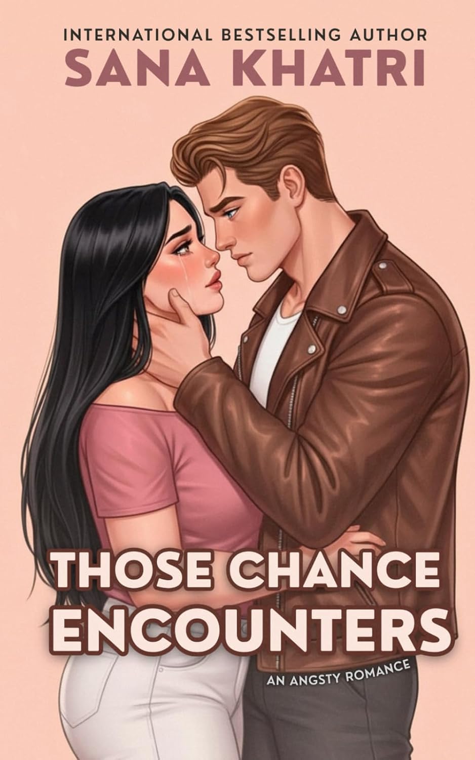 Those Chance Encounters: A Second Chance Romance by Sana Khatri