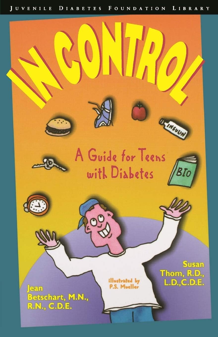 In Control: A Guide for Teens with Diabetes (Juvenile Diabetes Foundation Library) by Jean Betschart-Roemer