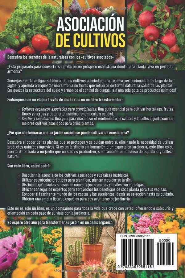 Asociación de cultivos para principiantes: Una guía completa del cultivo de hortalizas, frutas, flores, hierbas, cactus y suculentas, maximizando el ... plantas (Autosostenible) (Spanish Edition) by Dion Rosser