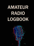 Amateur Radio Logbook: 8.25"×"11 in 120 pages Ham Radio Log Book I Ham Radio Log Shee I NoteBook To Track Operation and Organization Activity Station I Journal For Amateur Radio by Grand Publishing