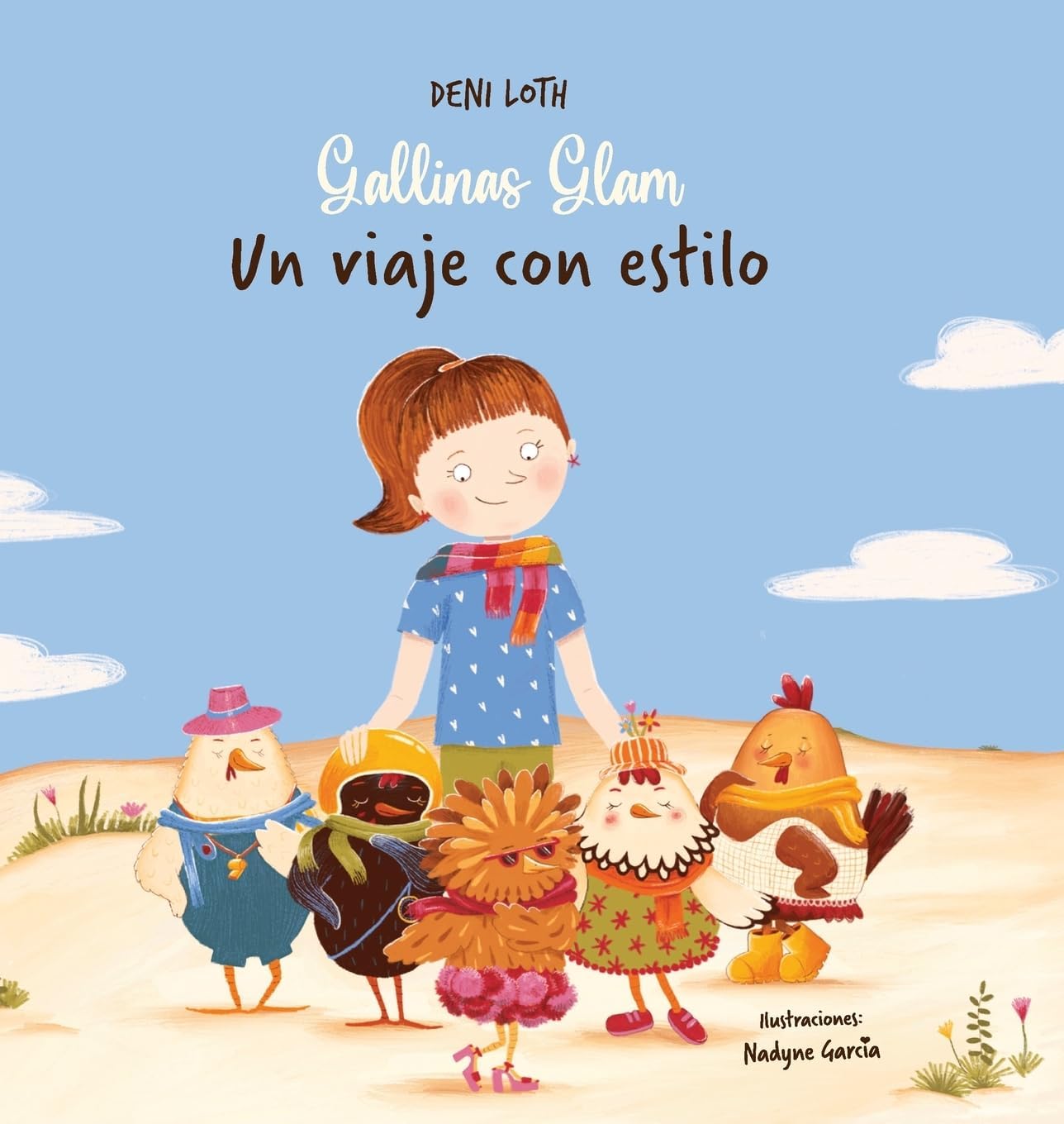 Gallinas Glam: Un viaje con estilo (Spanish Edition) by Deni Loth