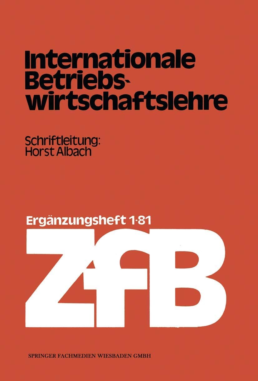 Internationale Betriebswirtschaftslehre (Zeitschrift für Betriebswirtschaft) (German Edition) by Horst Albach